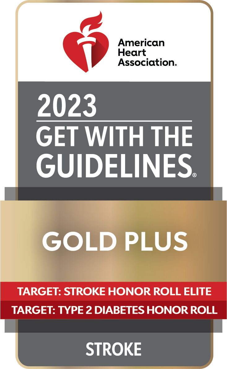 American Heart Association - 2023 Get With The Guidelines - Gold Plus - Stroke - Target-Stroke Honor Role Elite   Target-Type 2 Diabetes Honor Roll