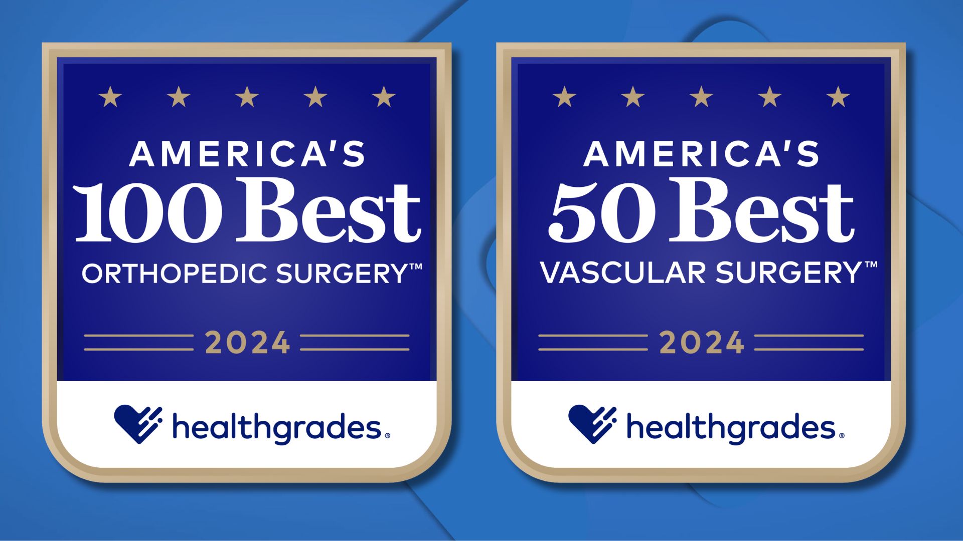 Healthgrades America's 100 Best - Orthopedic Surgery Healthgrades America's 100 Best - Vascular Surgery