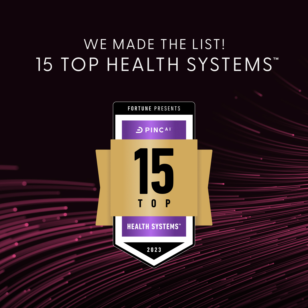 We made the list! Top 15 Health Systems 2023 - Fortune presents PINC AI™